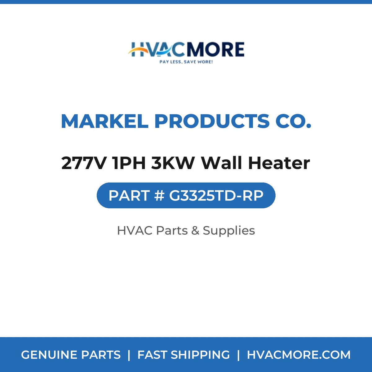 Markel Products Co. 277V 1PH 3KW Wall Heater G3325TD-RP