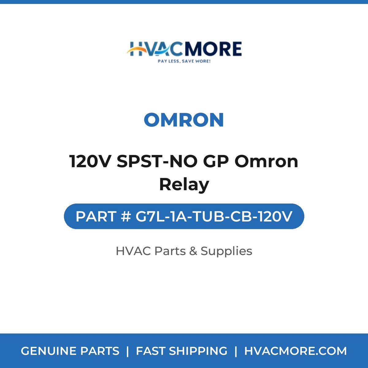 Omron 120V SPST-NO GP Omron Relay G7L-1A-TUB-CB-120V