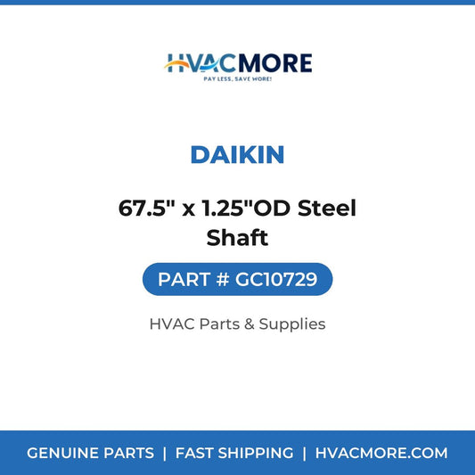 Daikin 67.5" x 1.25"OD Steel Shaft GC10729