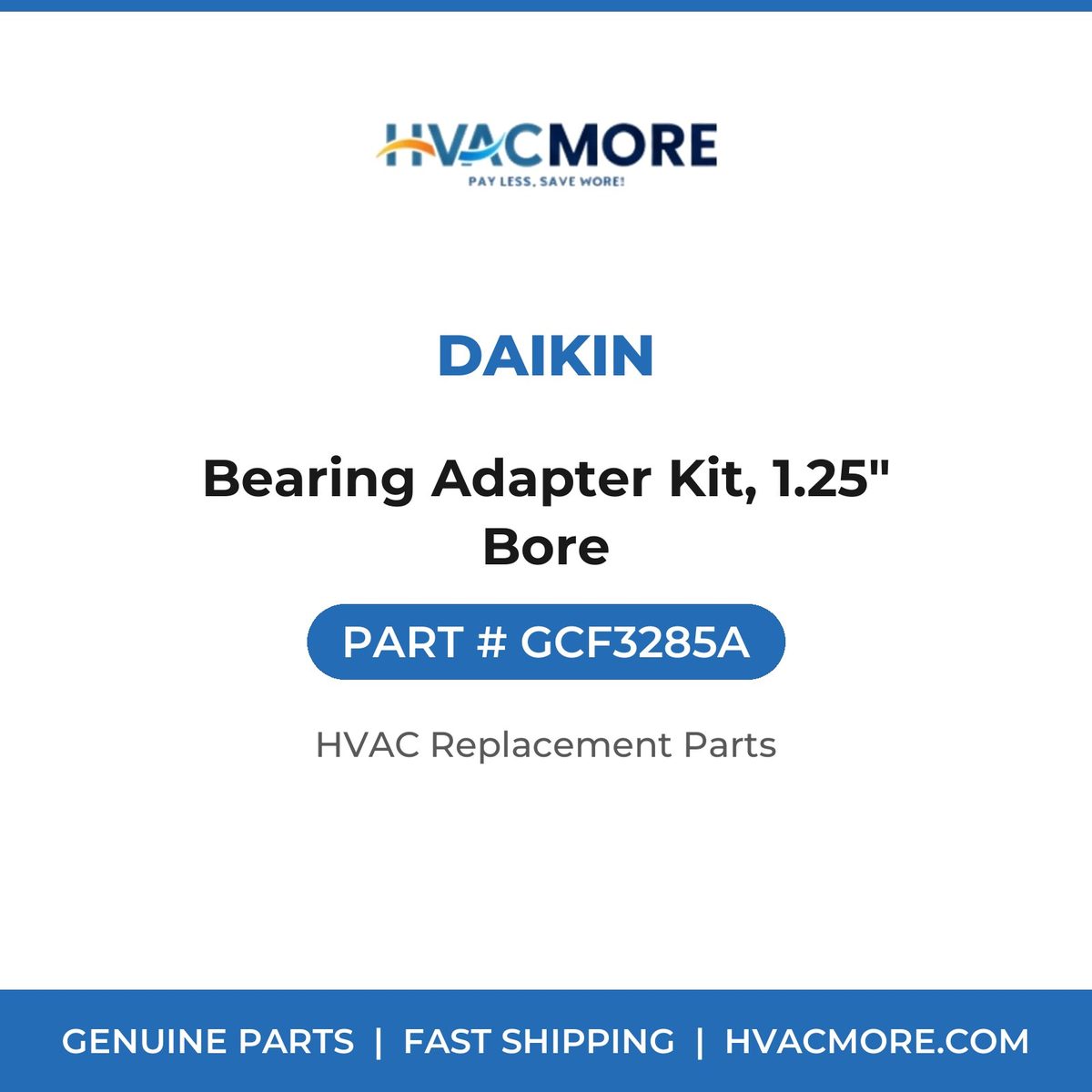 Daikin Bearing Adapter Kit, 1.25" Bore GCF3285A