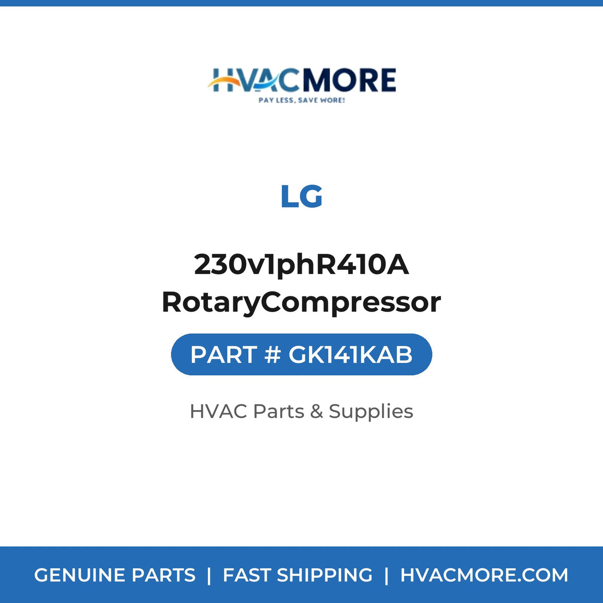 LG 230v1phR410A RotaryCompressor GK141KAB