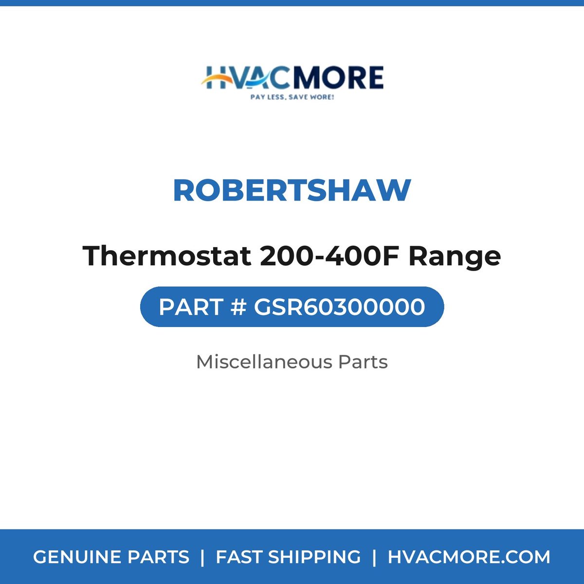 Robertshaw Thermostat 200-400F Range GSR60300000