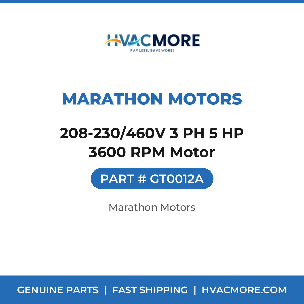 Marathon Motors 208-230/460V 3 PH 5 HP 3600 RPM Motor GT0012A