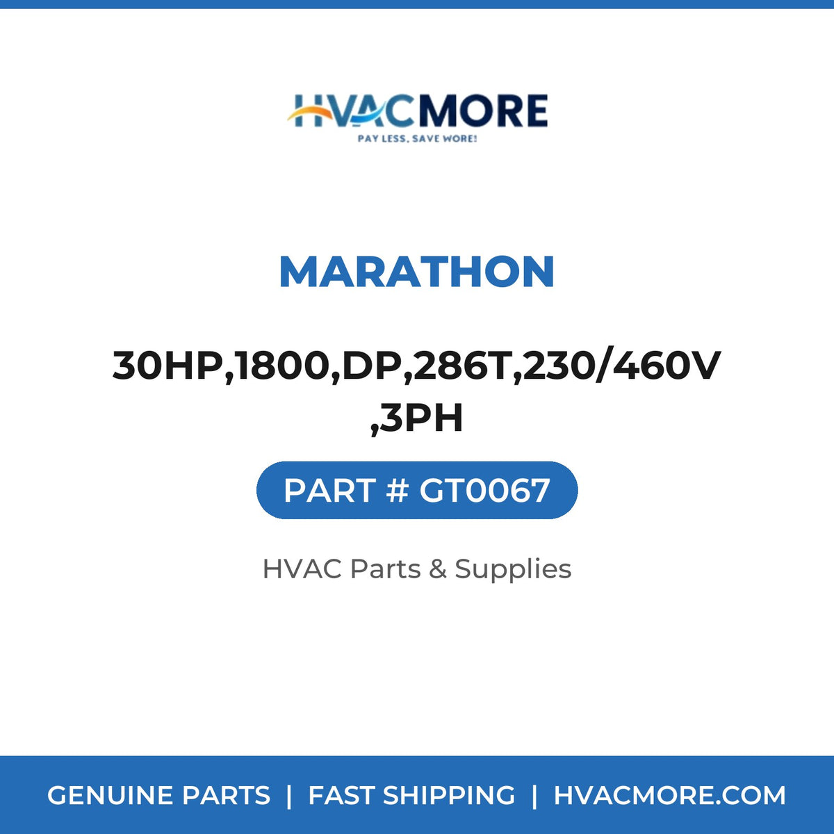 Marathon 30HP,1800,DP,286T,230/460V,3PH GT0067