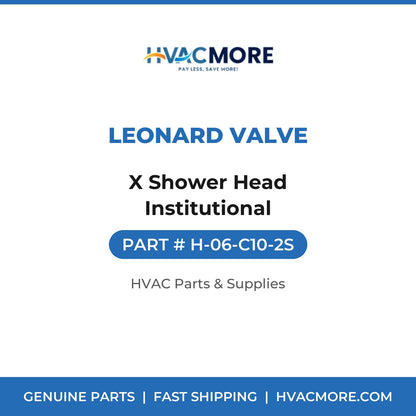 Leonard Valve X Shower Head Institutional H-06-C10-2S