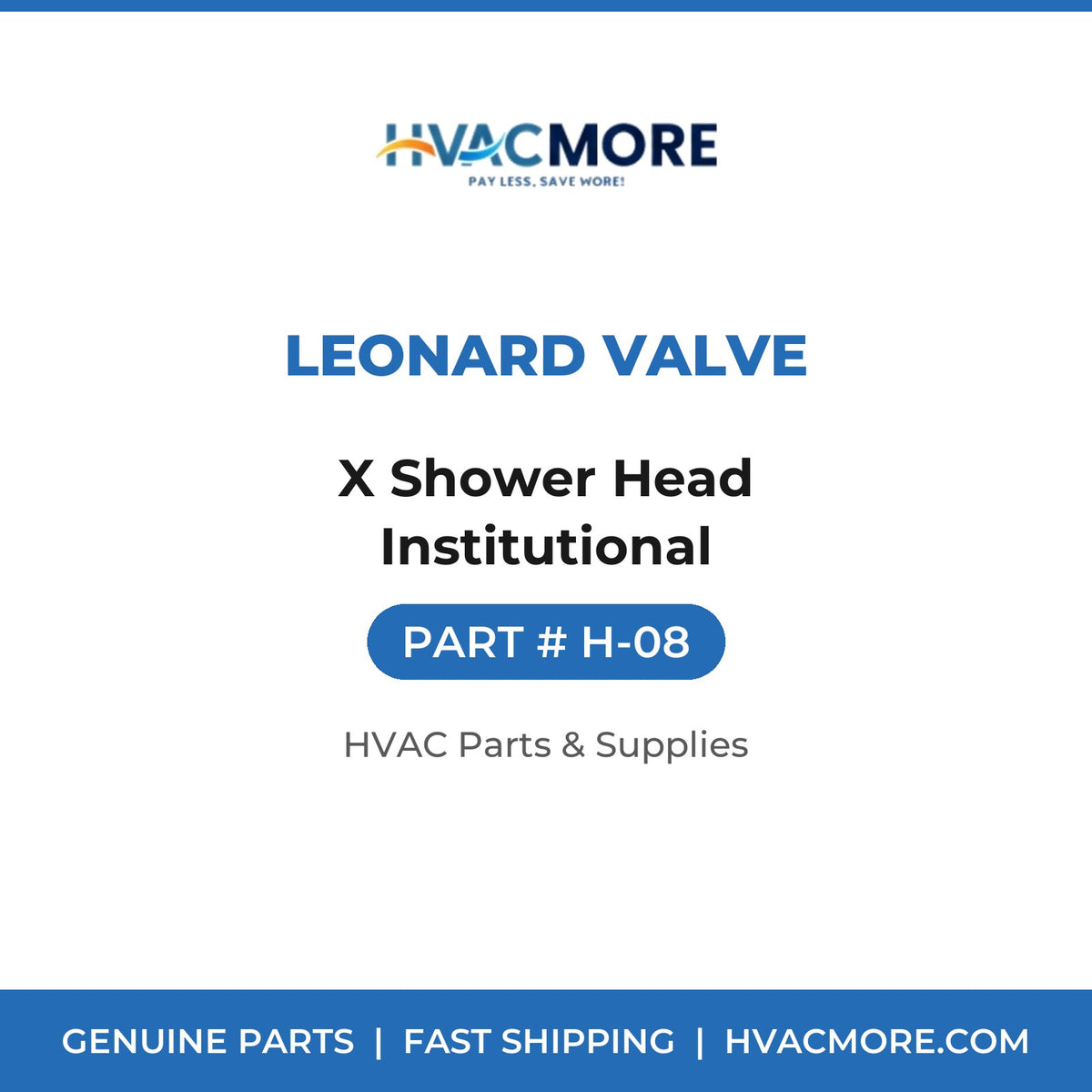 Leonard Valve X Shower Head Institutional H-08