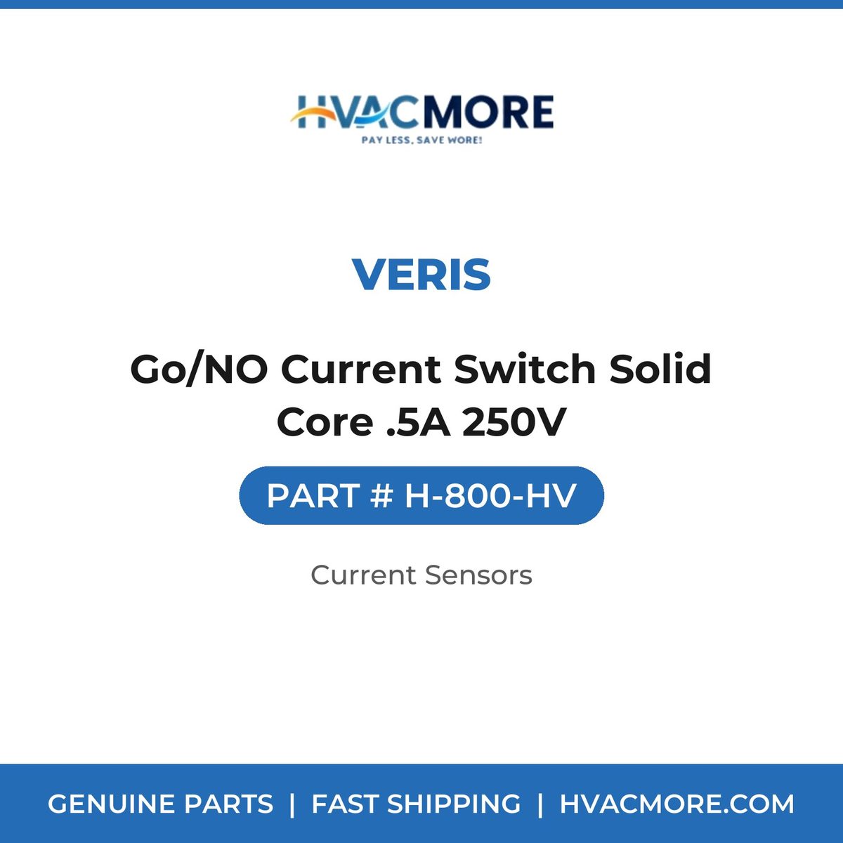 Veris Go/NO Current Switch Solid Core .5A 250V H-800-HV