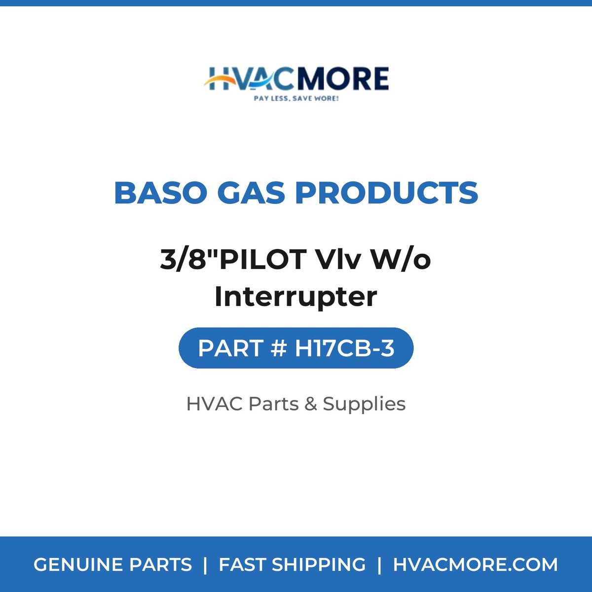 BASO Gas Products 3/8"PILOT Vlv W/o Interrupter H17CB-3