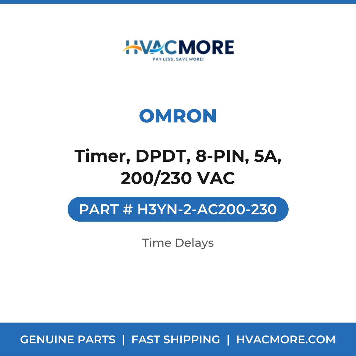 OMRON Timer, DPDT, 8-PIN, 5A, 200/230 VAC H3YN-2-AC200-230
