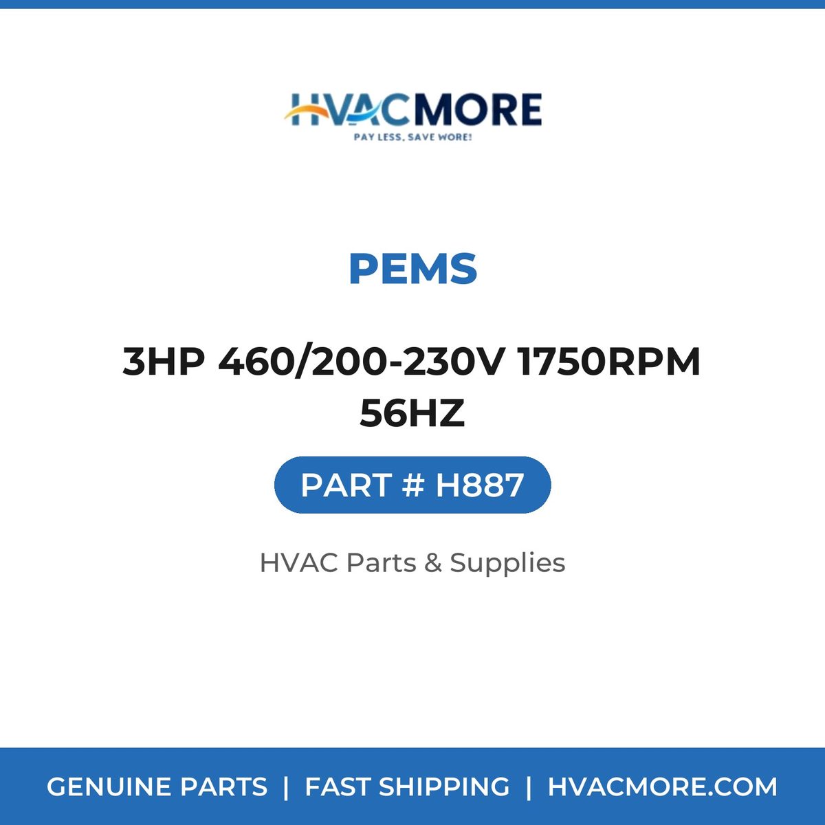 PEMS 3HP 460/200-230V 1750RPM 56HZ H887