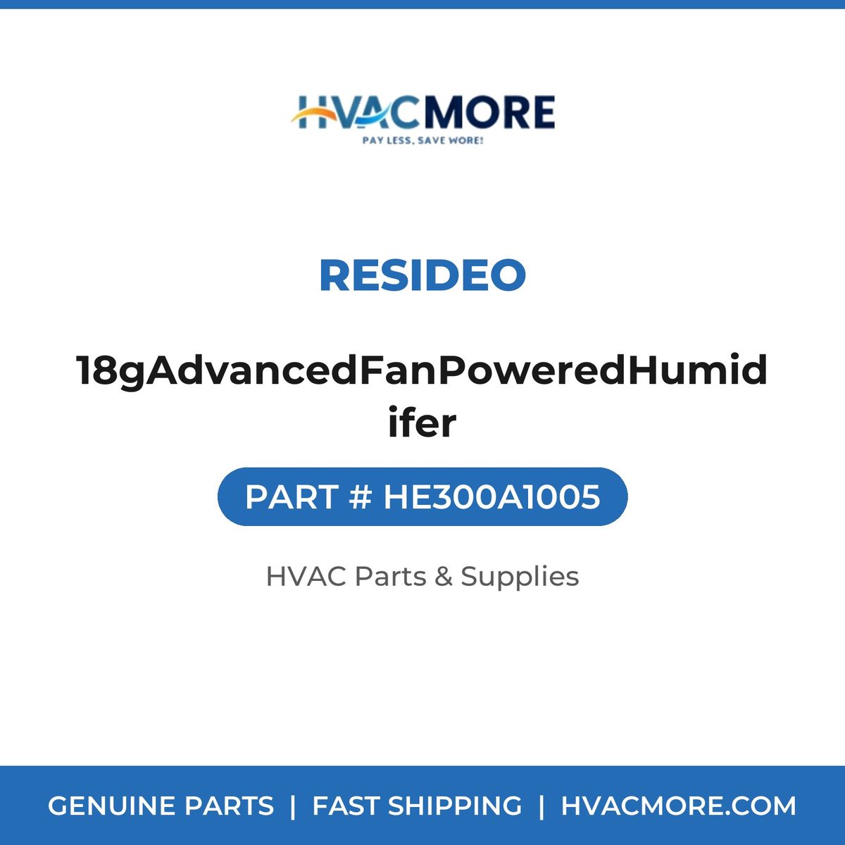 Resideo 18gAdvancedFanPoweredHumidifer HE300A1005