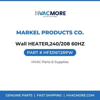 Markel Products Co. Wall HEATER,240/208 60HZ HF3316T2RPW