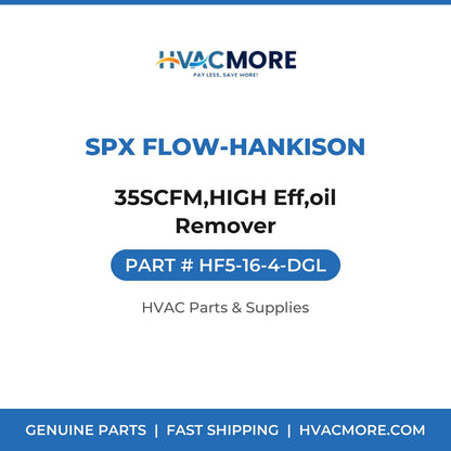 SPX Flow-Hankison 35SCFM,HIGH Eff,oil Remover HF5-16-4-DGL