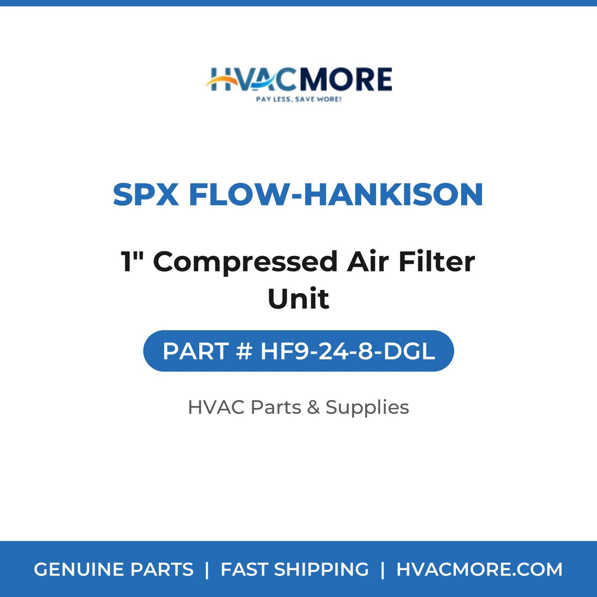 SPX Flow-Hankison 1" Compressed Air Filter Unit HF9-24-8-DGL