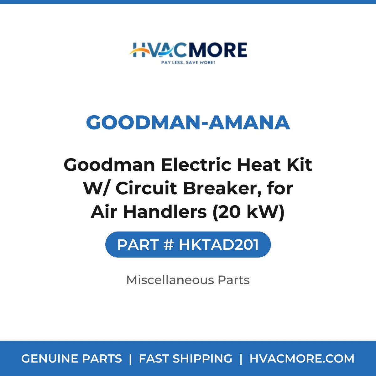 Goodman-Amana Goodman Electric Heat Kit W/ Circuit Breaker, for Air Handlers (20 kW) HKTAD201