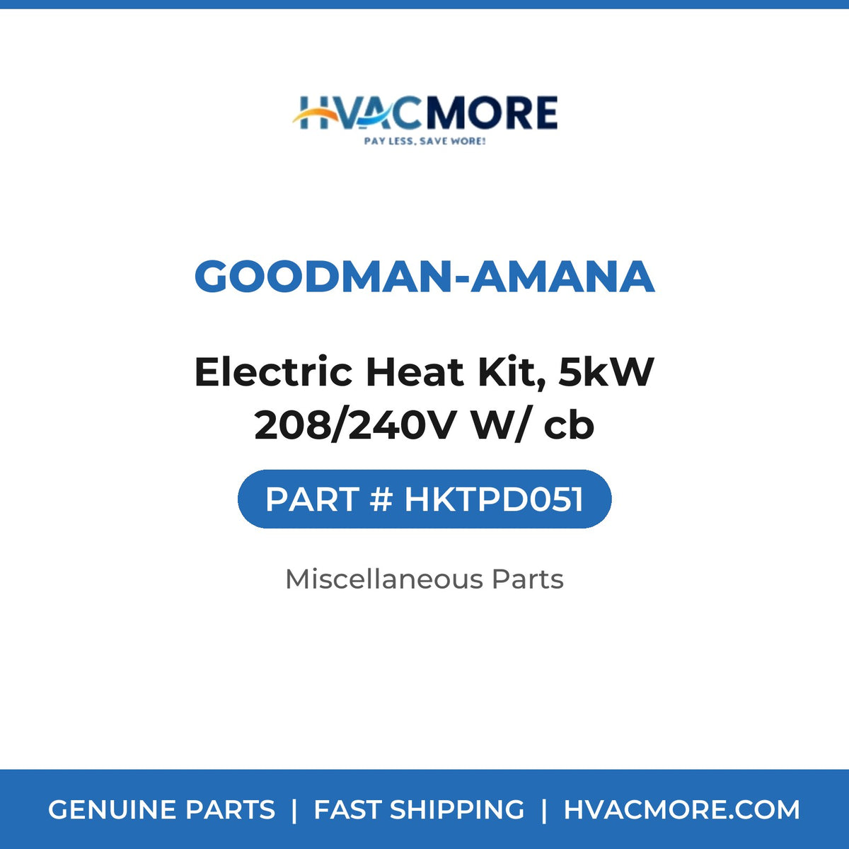 Goodman-Amana Electric Heat Kit, 5kW 208/240V W/ cb HKTPD051