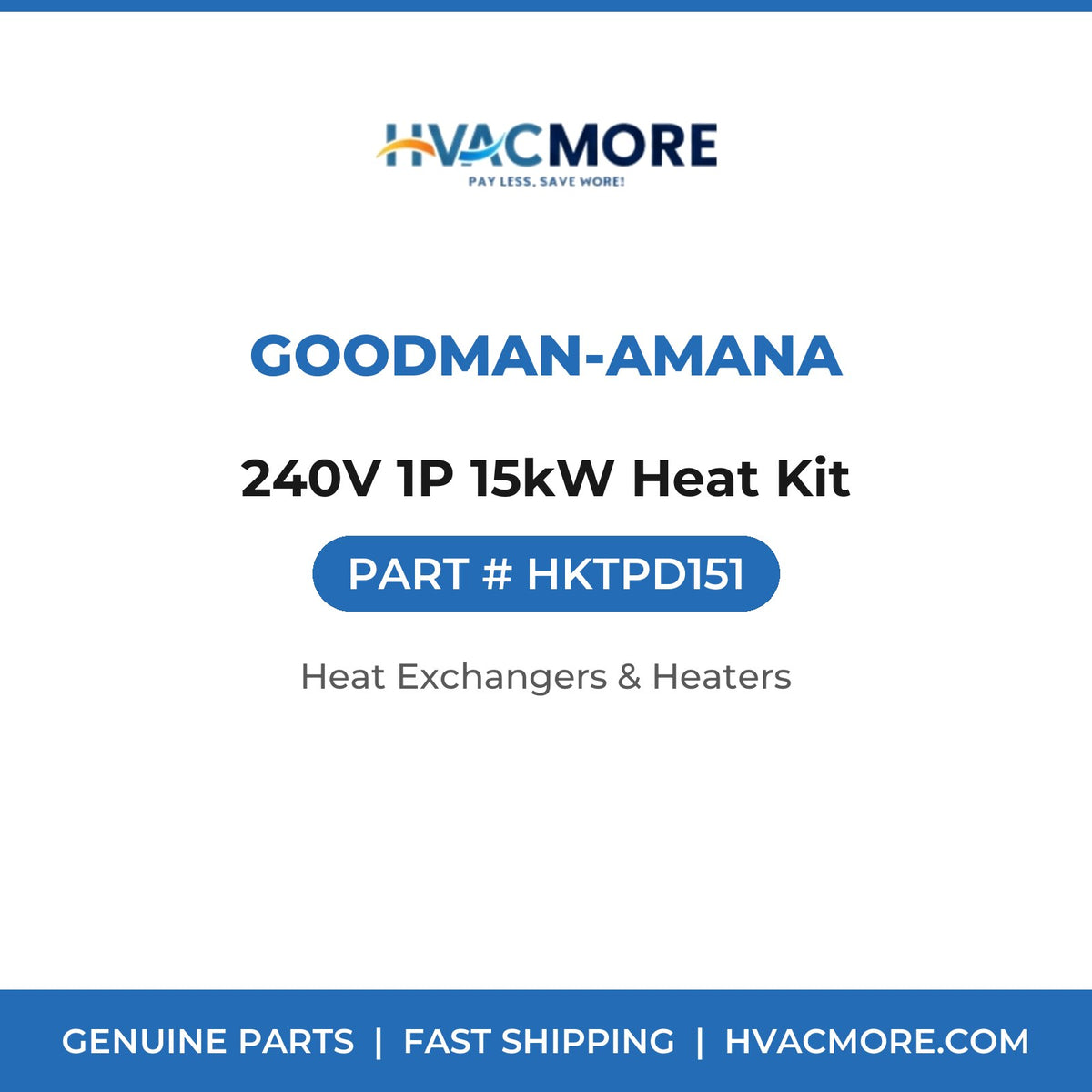 Goodman-Amana 240V 1P 15kW Heat Kit HKTPD151