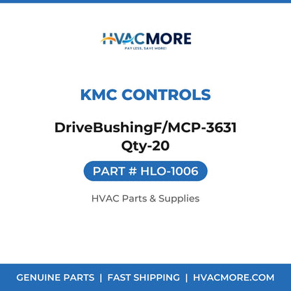 KMC Controls DriveBushingF/MCP-3631 Qty-20 HLO-1006