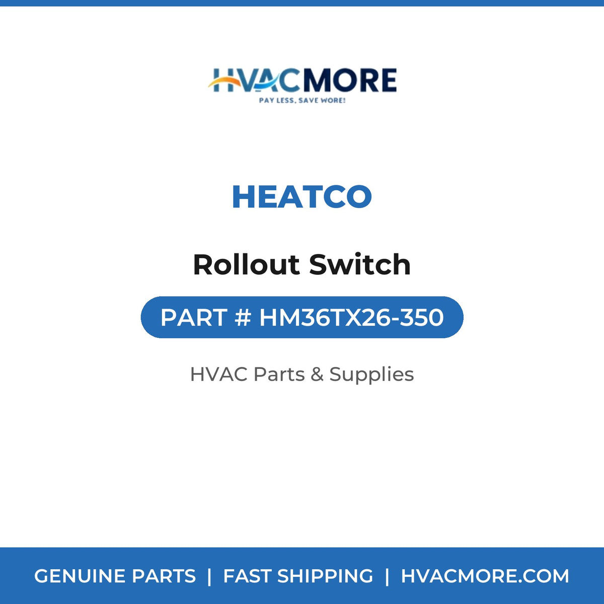 Heatco Rollout Switch HM36TX26-350