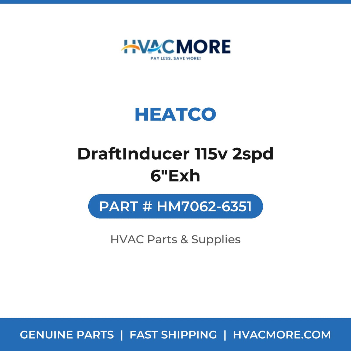 Heatco DraftInducer 115v 2spd 6"Exh HM7062-6351