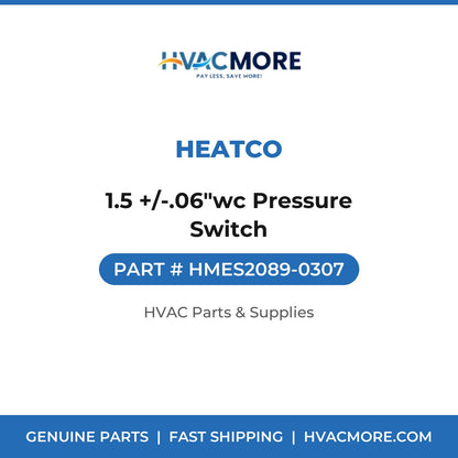 Heatco 1.5 +/-.06"wc Pressure Switch HMES2089-0307