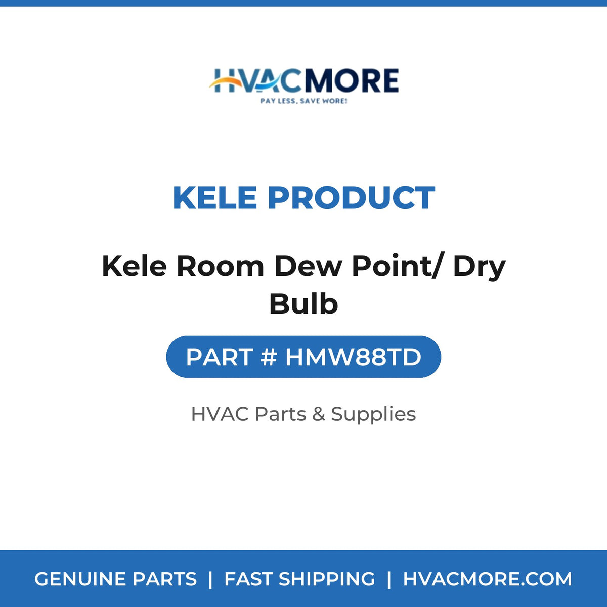 Kele Product Kele Room Dew Point/ Dry Bulb HMW88TD