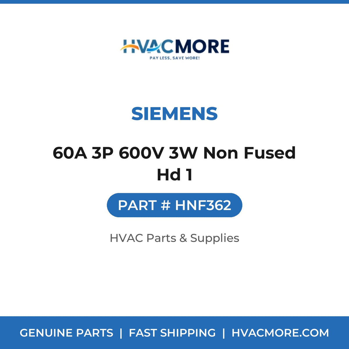 Siemens 60A 3P 600V 3W Non Fused Hd 1 HNF362