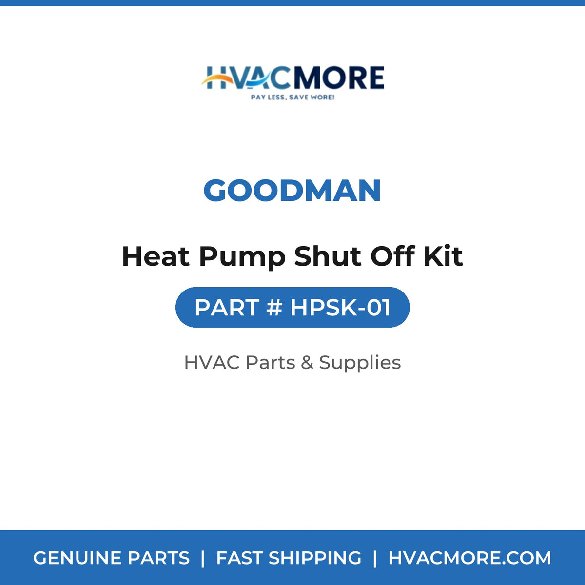 Goodman Heat Pump Shut Off Kit HPSK-01