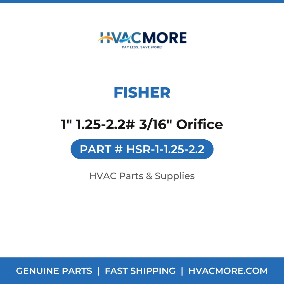 Fisher 1" 1.25-2.2# 3/16" Orifice HSR-1-1.25-2.2