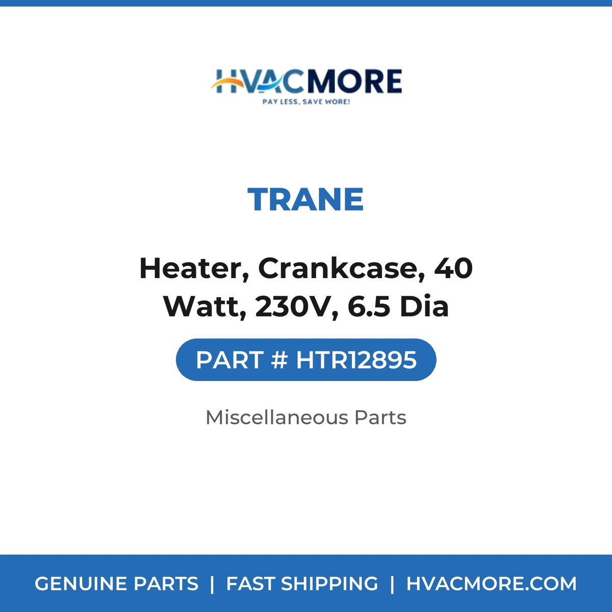 Trane Heater, Crankcase, 40 Watt, 230V, 6.5 Dia HTR12895