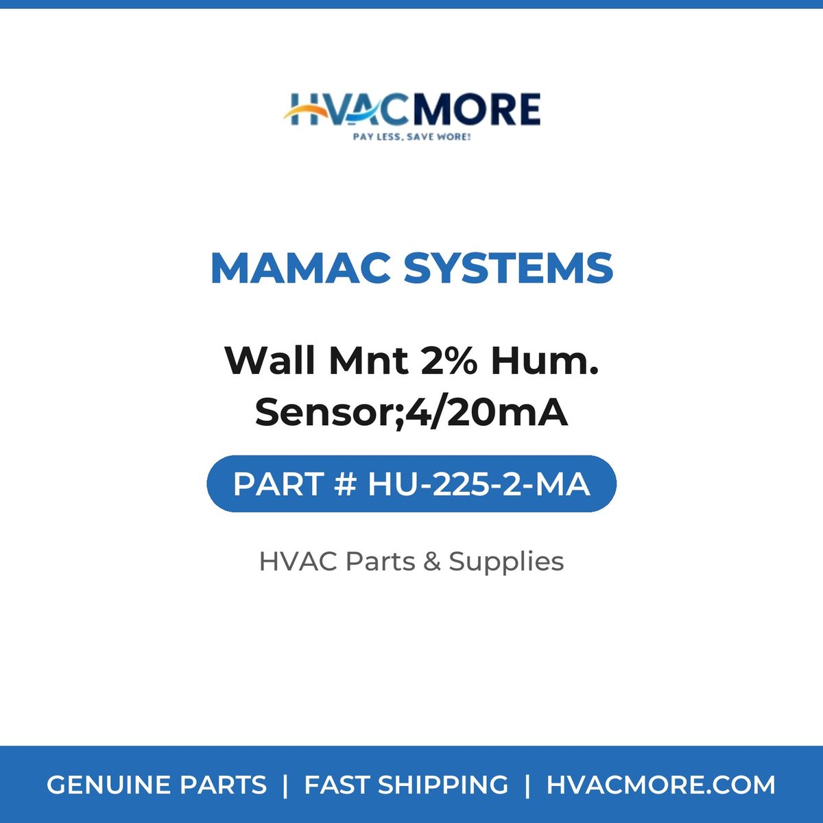 MAMAC Systems Wall Mnt 2% Hum. Sensor;4/20mA HU-225-2-MA