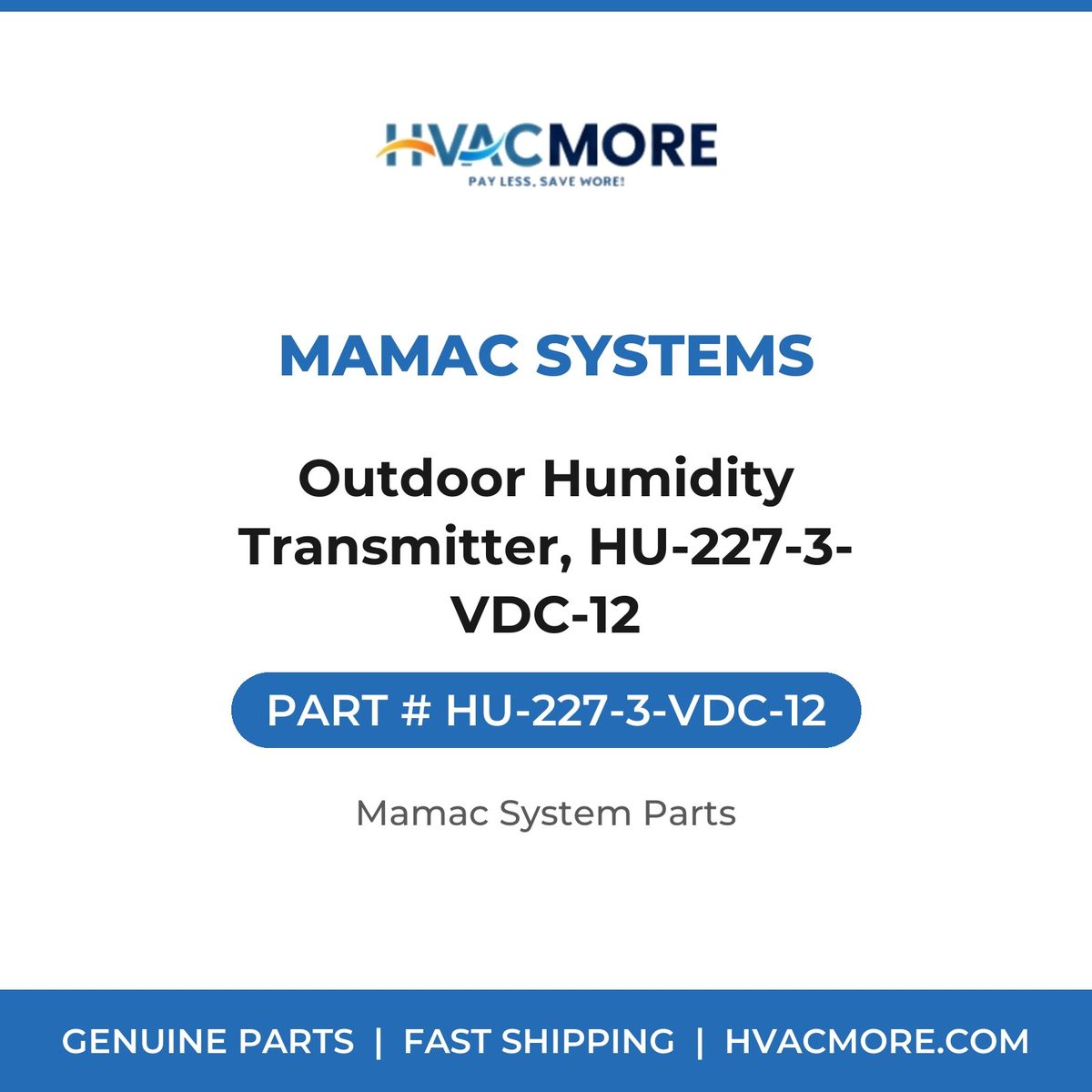MAMAC Systems Outdoor Humidity Transmitter, HU-227-3- VDC-12 HU-227-3-VDC-12