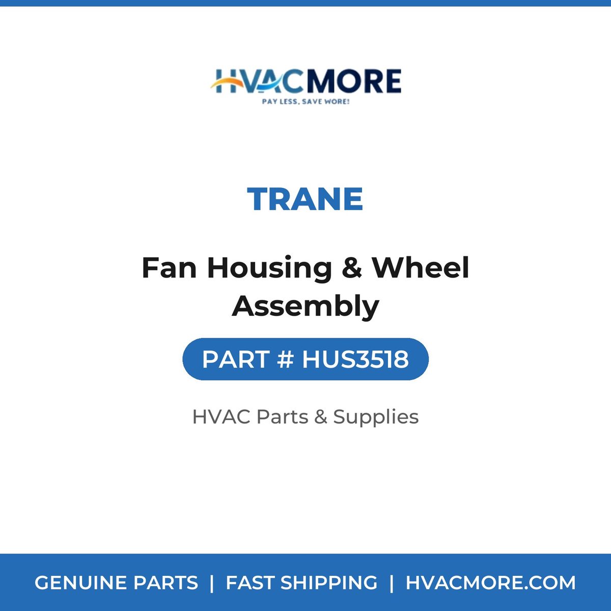 Trane Fan Housing & Wheel Assembly HUS3518