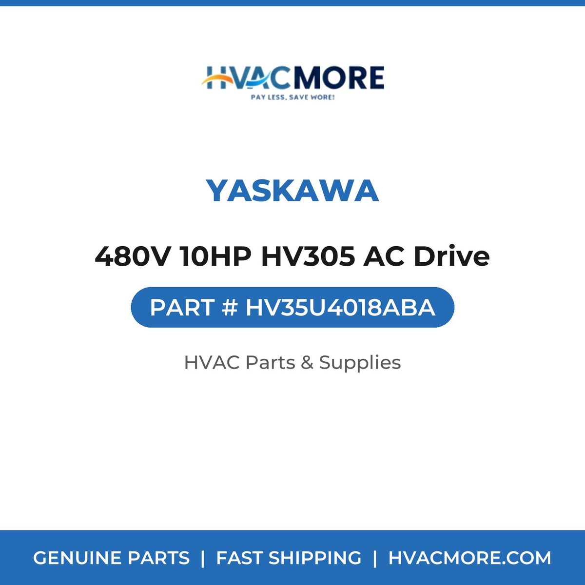 Yaskawa 480V 10HP HV305 AC Drive HV35U4018ABA