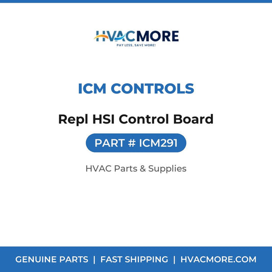 ICM Controls Repl HSI Control Board ICM291