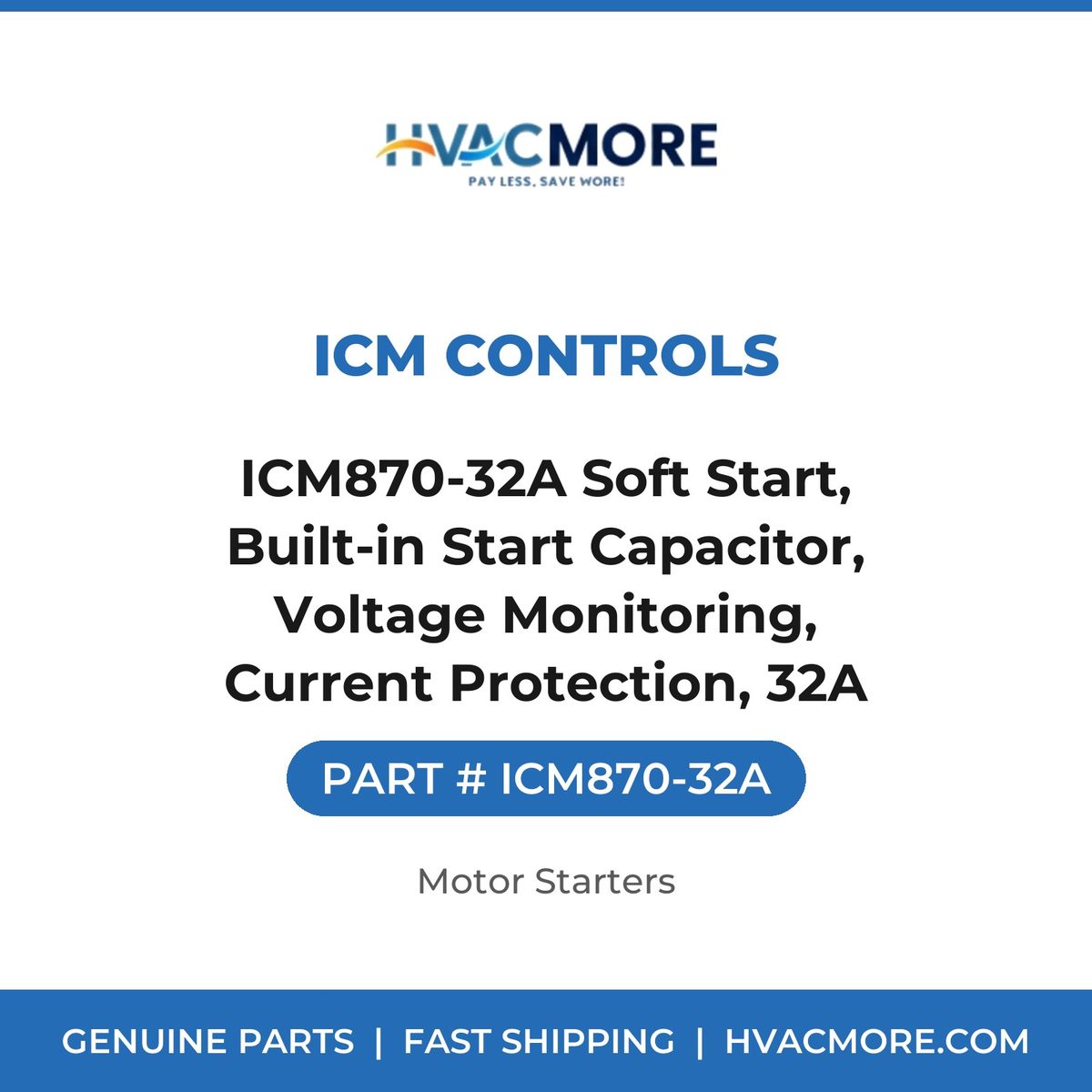 ICM Controls ICM870-32A Soft Start, Built-in Start Capacitor, Voltage Monitoring, Current Protection, 32A ICM870-32A