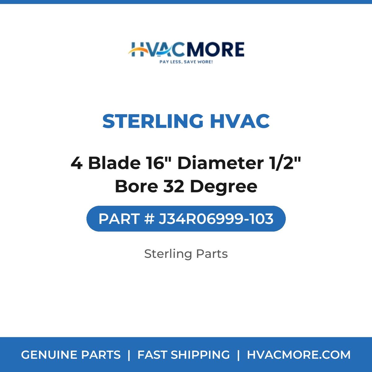 Sterling HVAC 4 Blade 16" Diameter 1/2" Bore 32 Degree J34R06999-103