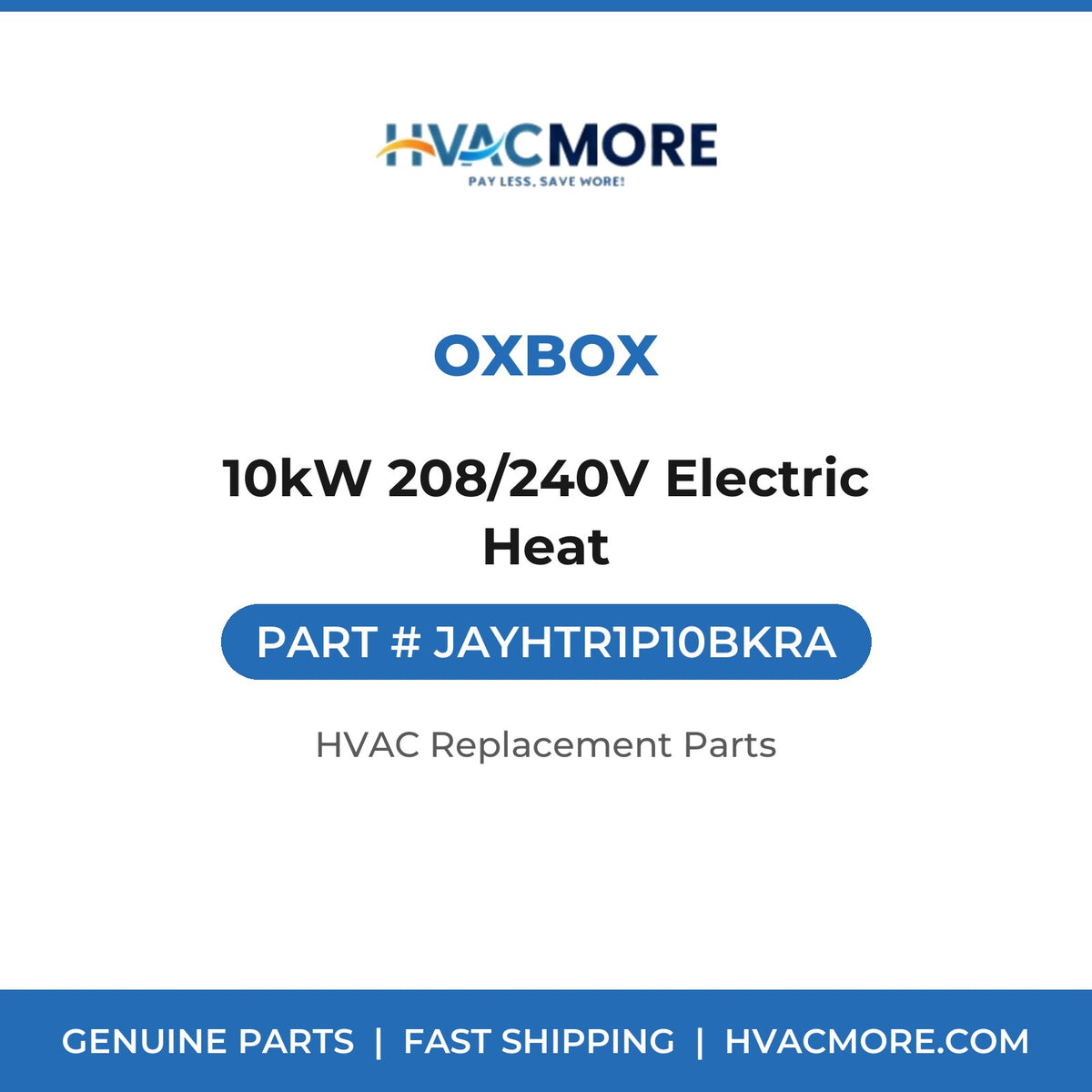 Oxbox 10kW 208/240V Electric Heat JAYHTR1P10BKRA