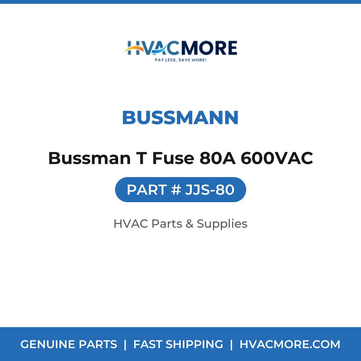 Bussmann Bussman T Fuse 80A 600VAC JJS-80