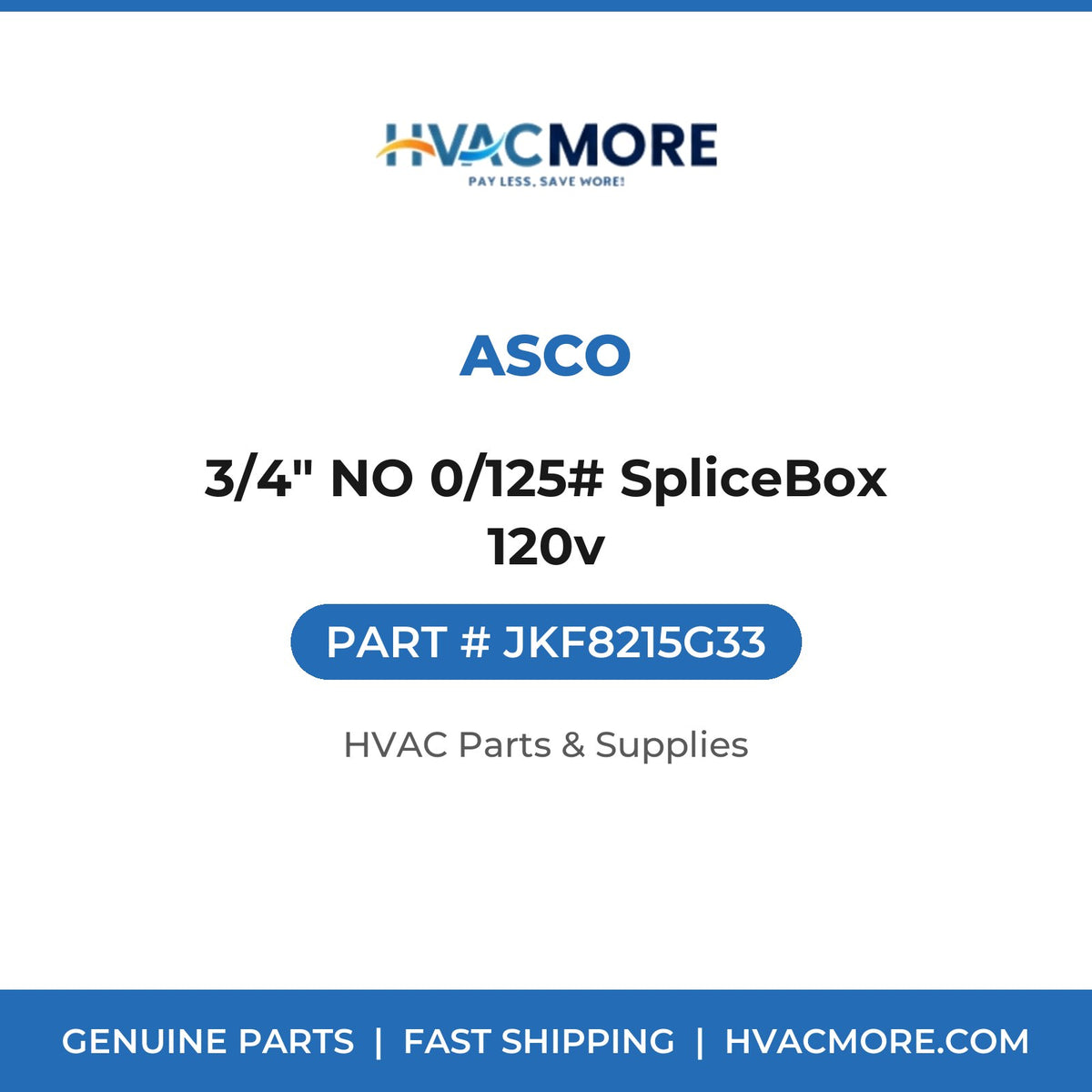 ASCO 3/4" NO 0/125# SpliceBox 120v JKF8215G33
