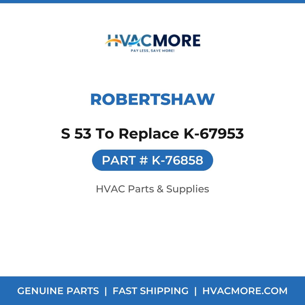 Robertshaw S 53 To Replace K-67953 K-76858