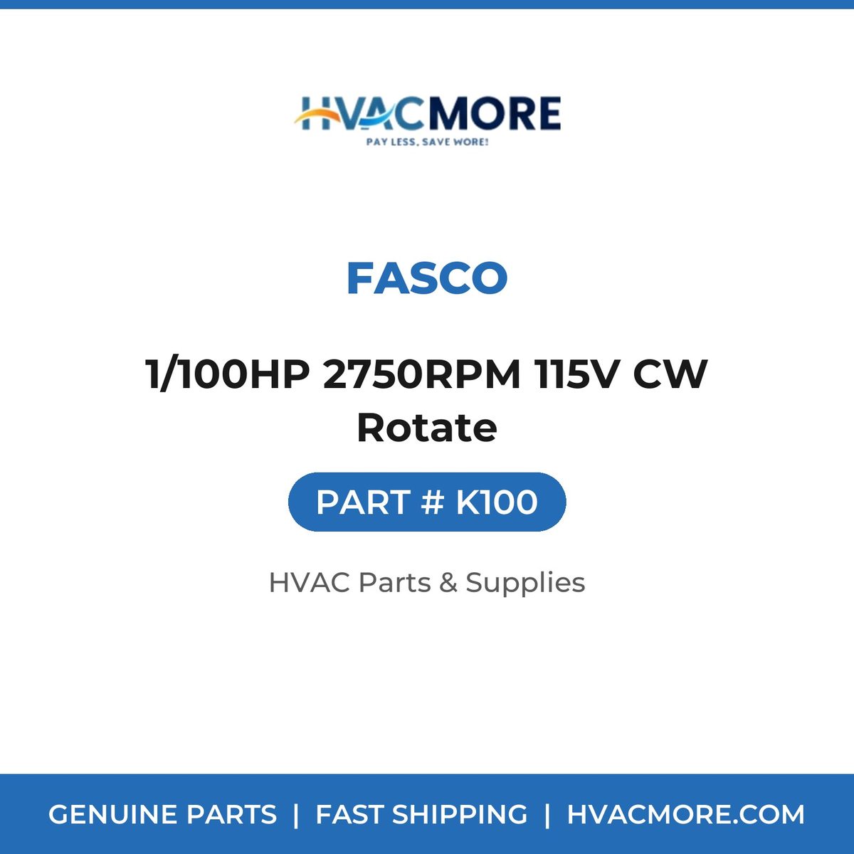 Fasco 1/100HP 2750RPM 115V CW Rotate K100