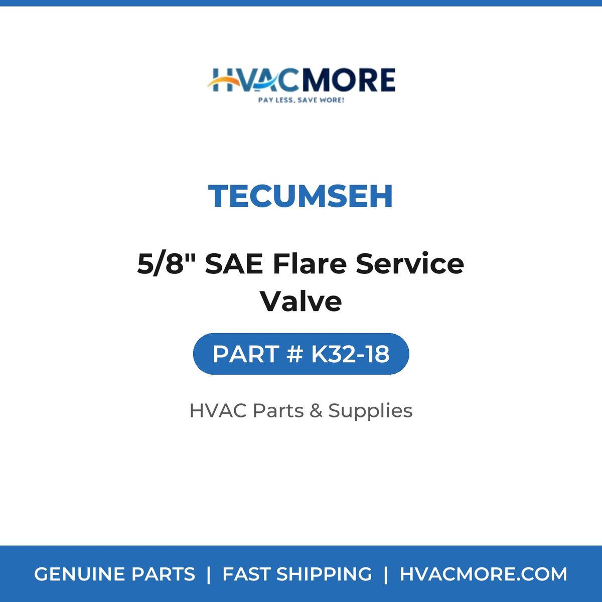 Tecumseh 5/8" SAE Flare Service Valve K32-18
