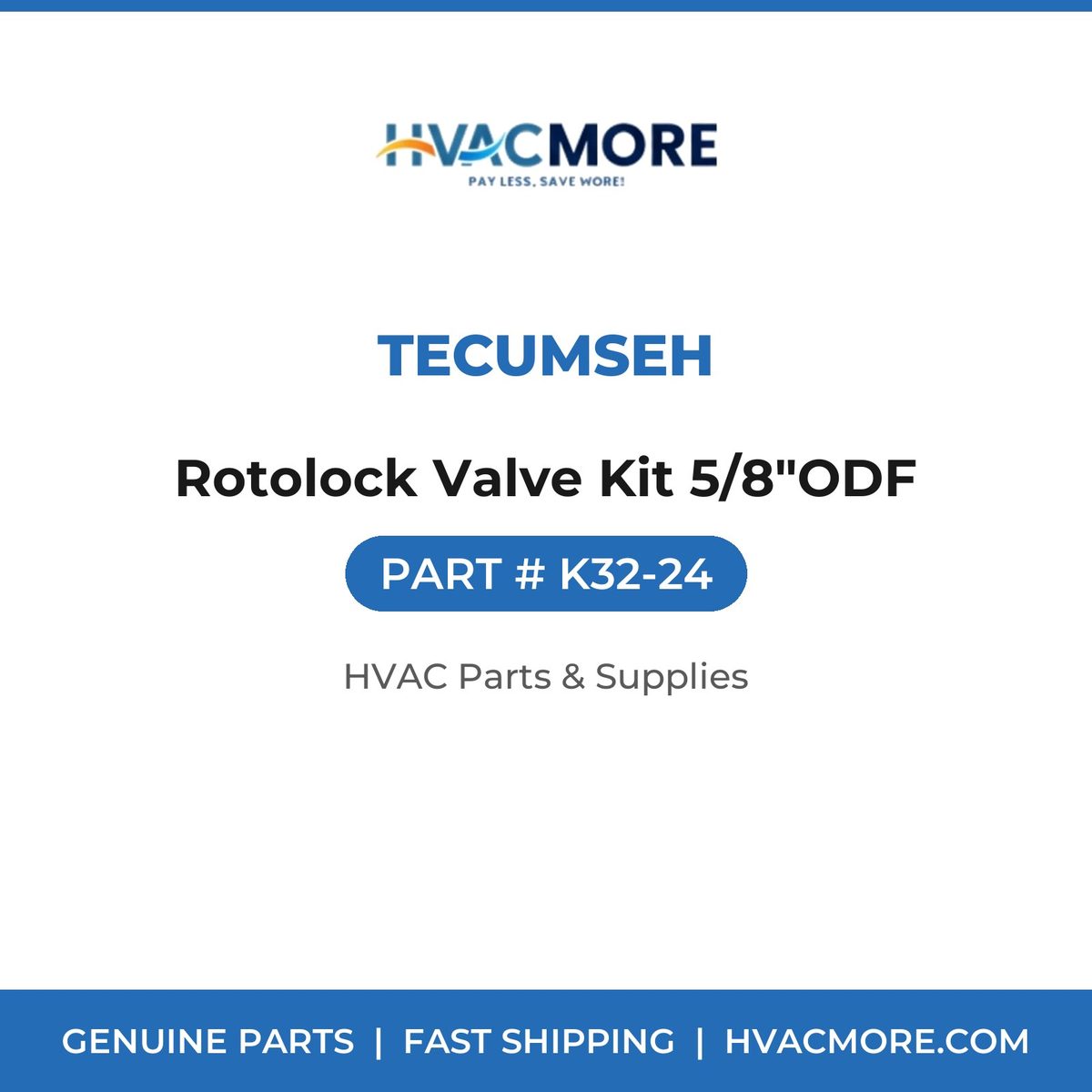 Tecumseh Rotolock Valve Kit 5/8"ODF K32-24