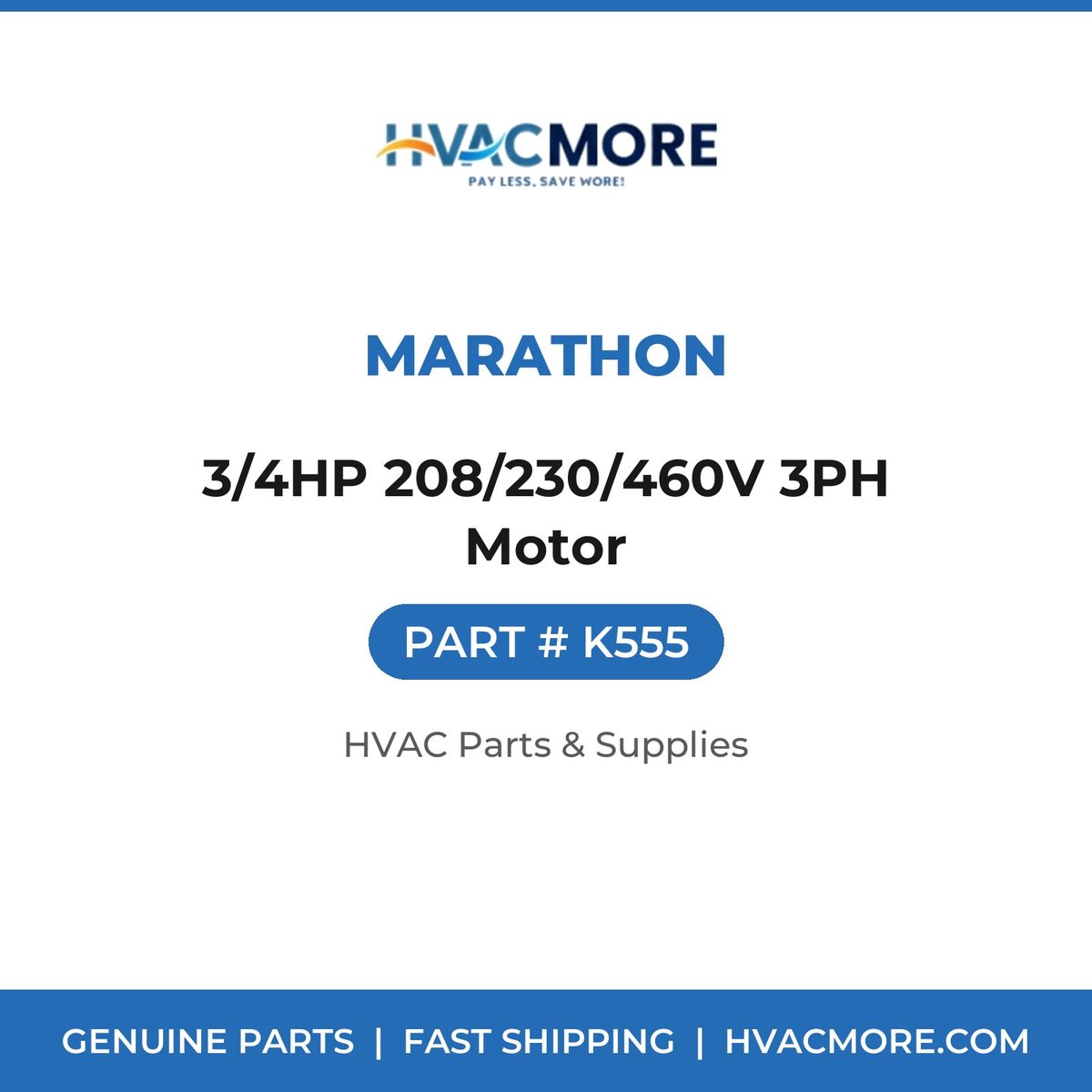 Marathon 3/4HP 208/230/460V 3PH Motor K555