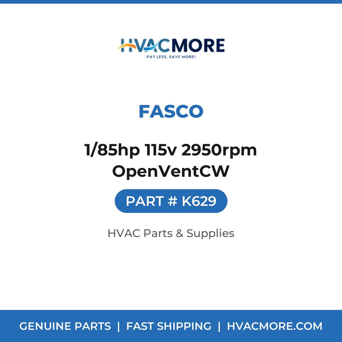 Fasco 1/85hp 115v 2950rpm OpenVentCW K629