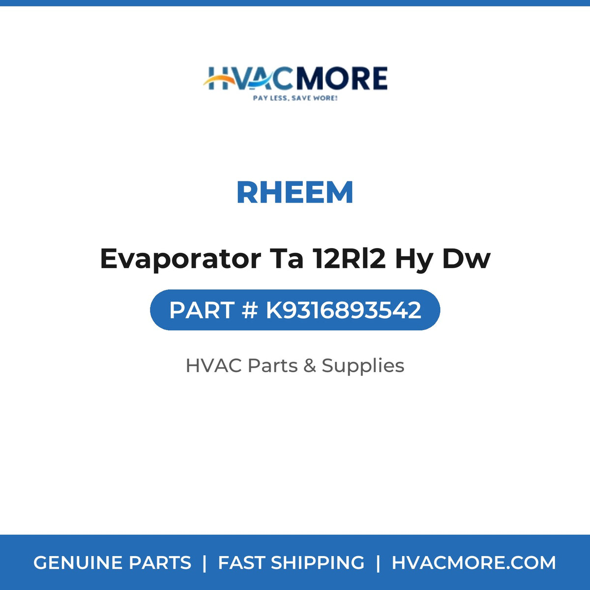 Rheem Evaporator Ta 12Rl2 Hy Dw K9316893542