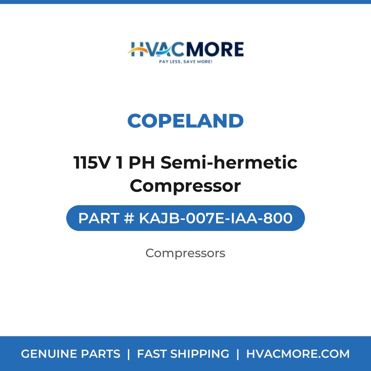 Copeland 115V 1 PH Semi-hermetic Compressor KAJB-007E-IAA-800