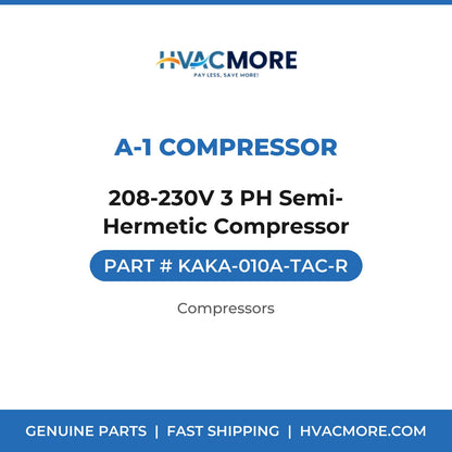 A-1 Compressor 208-230V 3 PH Semi-Hermetic Compressor KAKA-010A-TAC-R