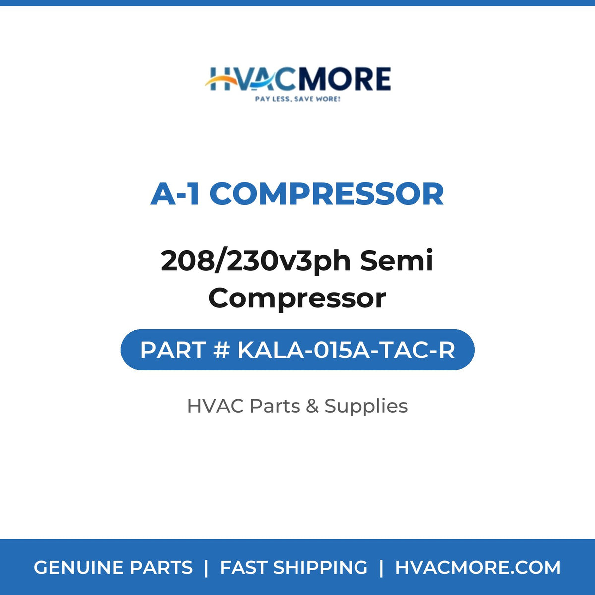 A-1 Compressor 208/230v3ph Semi Compressor KALA-015A-TAC-R
